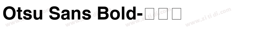 Otsu Sans Bold字体转换